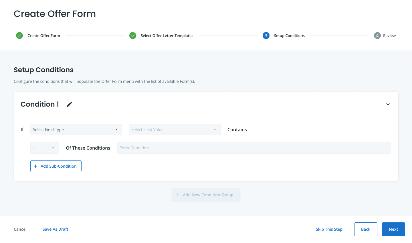 When adding a new condition, the system progressively discloses the information the user needs.
